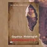 Review Buku Gagalnya Historiografi Indonesiasentris