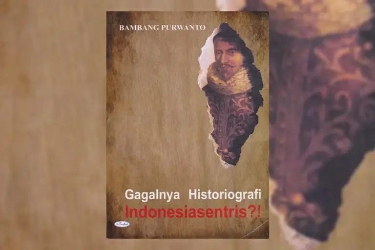Review Buku Gagalnya Historiografi Indonesiasentris